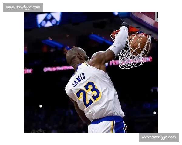 詹姆斯带队力克对手 联盟最新战报与数据分析解读